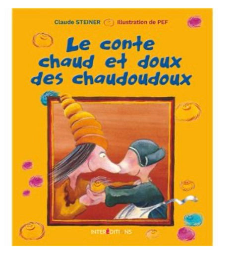 Livre: Le conte chaud et doux des chaudoudoux