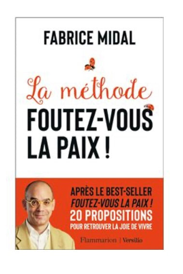 Livre: La méthode Foutez vous la paix.