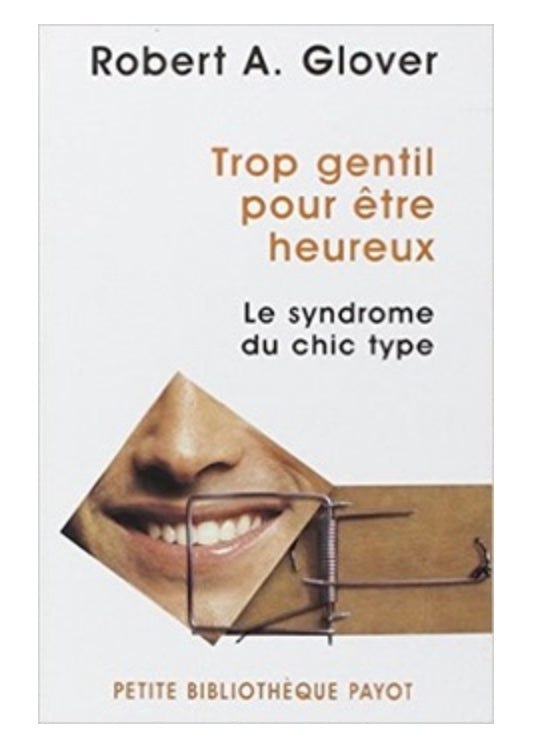 Livre: Trop gentil pour être heureux