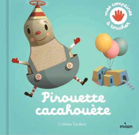 Livre à toucher: pirouette cacahuette